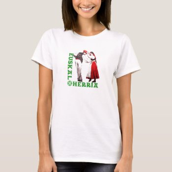 Euskal Herria: Traditional Basque Dancers  T-shirt by RWdesigning at Zazzle