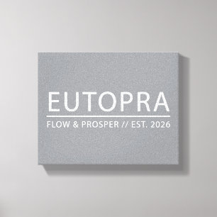 Eutopra – Flow & Prosper Minimalist Typography Des Canvas Print