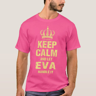 Eva Keep Calm Personalized Name Friends Nickname B T-Shirt