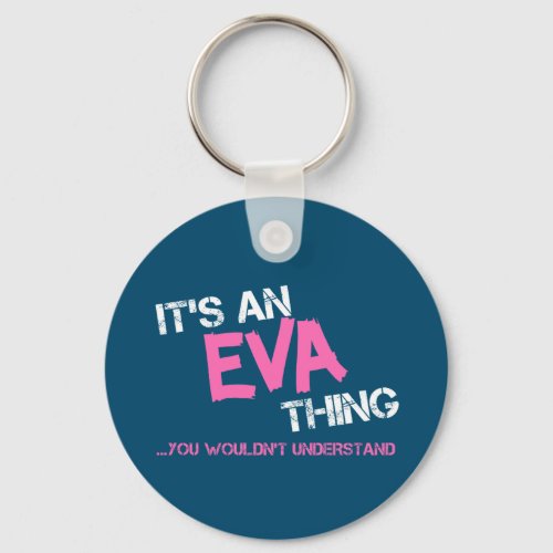 Eva thing you wouldnt understand novelty keychain