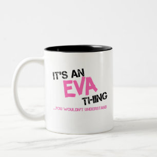 Eva thing you wouldn't understand novelty Two-Tone coffee mug