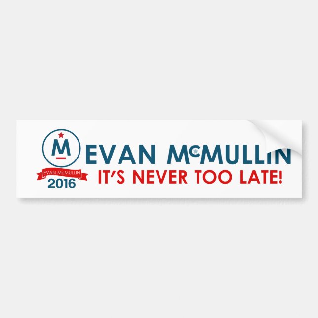 Evan McMullin - It’s never too late Bumper Sticker (Front)