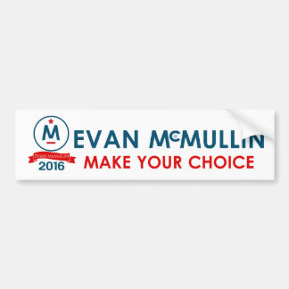 Evan McMullin Make your Choice Bumper Sticker