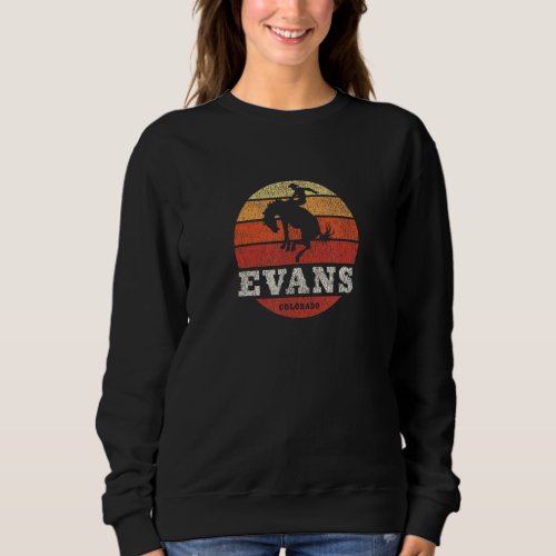 Evans CO Vintage Country Western Retro Sweatshirt