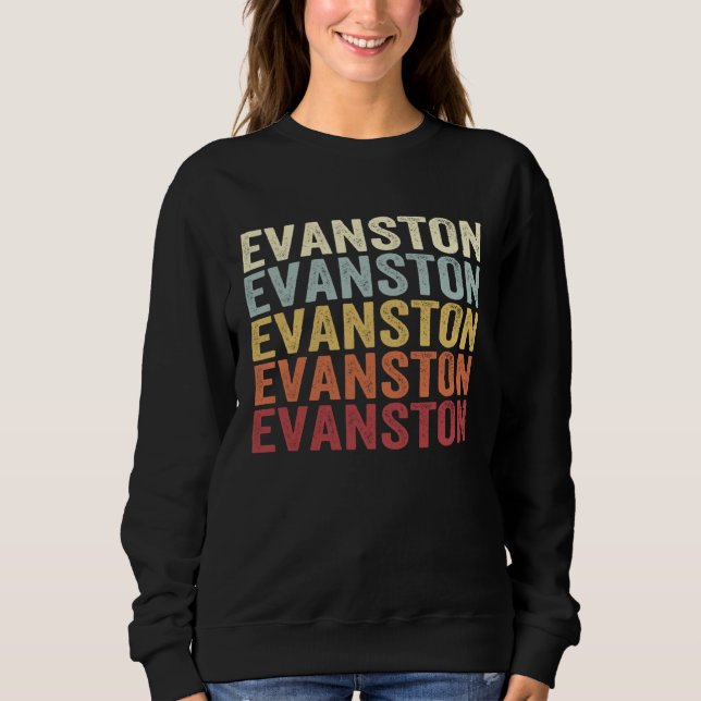 Evanston Wyoming Evanston WY Retro Vintage Text Sweatshirt (Front)