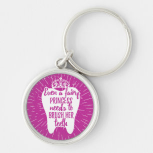 Even A Fairy Princess Needs To Brush Her Teeth Keychain