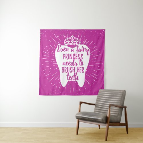 Even A Fairy Princess Needs To Brush Her Teeth Tapestry