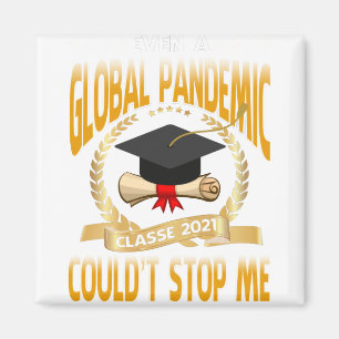 Even a Global Pandemic Couldn’t Stop Me Graduation Magnet