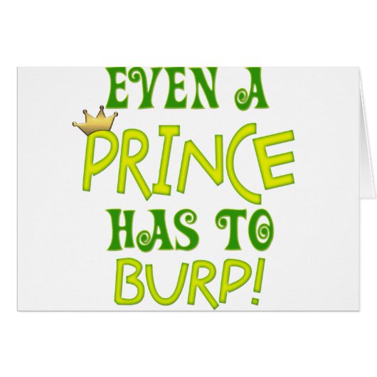 Even A Prince Burps (Front Horizontal)