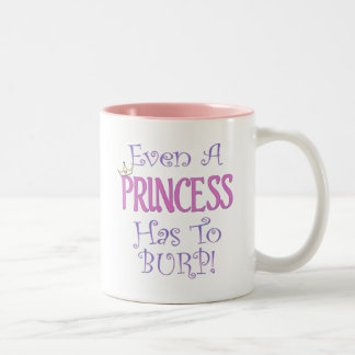 Even A Princess Burps Two-Tone Coffee Mug