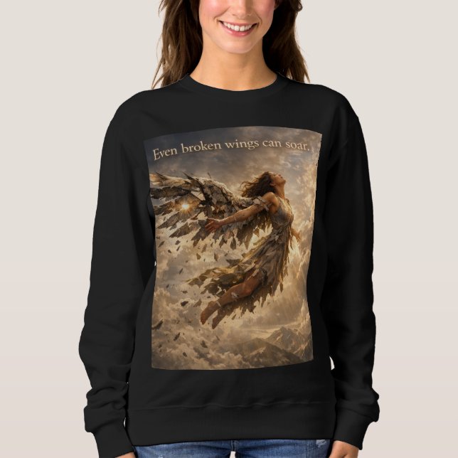 Even Broken Wings Can Soar – Inspirational Angel D Sweatshirt (Front)