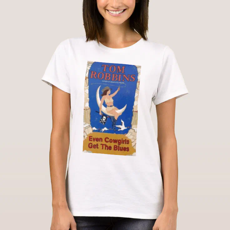 even cowgirls get the blues shirt