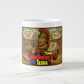 Even Gladiators Fear Taxes Funny Roman Soldier Giant Coffee Mug