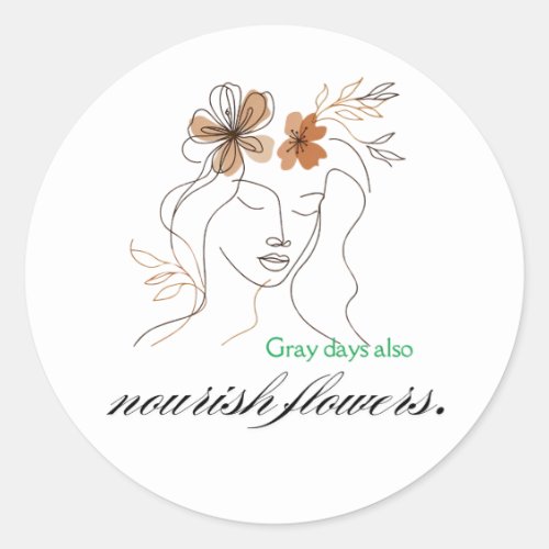Even gray days bloom  Boho floral art for emotion Classic Round Sticker