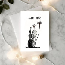 Even Here — Minimalist Cactus Encouragement Card