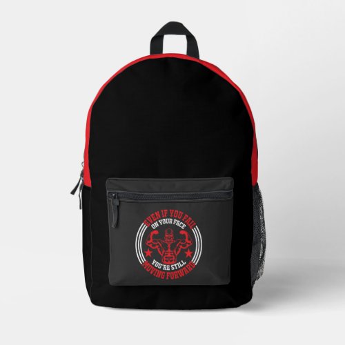 Even If You Fail On Your Face Gym Printed Backpack