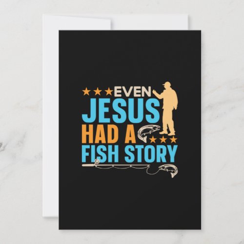 Even Jesus Had A Fish Story Fishing Save The Date