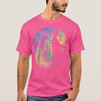 Even Jesus Had A Fish Story Jesus Fish Saltwater F T-Shirt