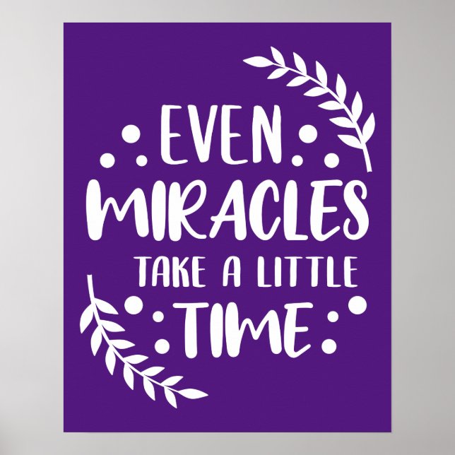 Even Miracles - Inspirational Positive Quote Poster (Front)
