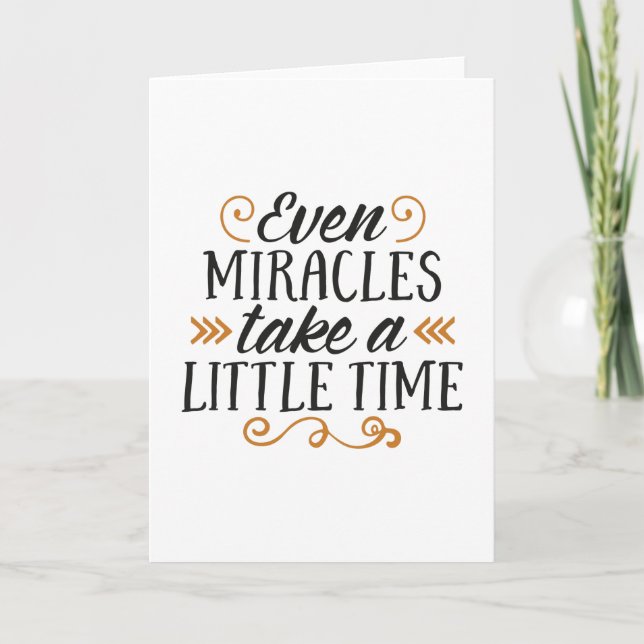 Even miracles take a little time card (Front)