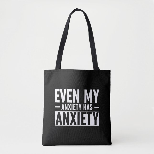 Even My Anxiety Has Anxiety Tote Bag (Front)
