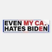 Even My Cat Hates Biden - Anti-Biden Cats Owner Bumper Sticker (Front)
