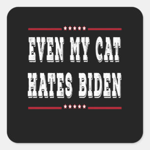 Even my cat hates Biden Square Sticker