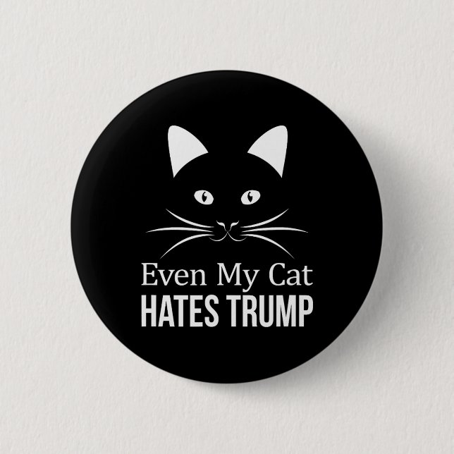 Even My Cat Hates Trump -  Button (Front)