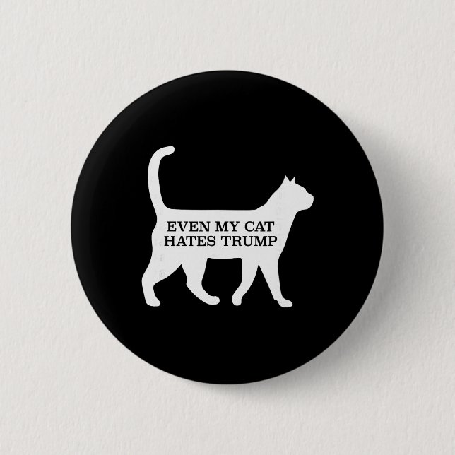 Even My Cat Hates Trump  Button (Front)