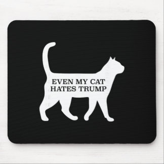 Even My Cat Hates Trump Mouse Pad