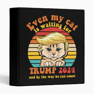 Even My Cat Is Waiting For Trump 2024 Apparel 3 Ring Binder