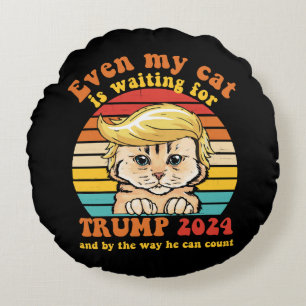 Even My Cat Is Waiting For Trump 2024 Apparel Round Pillow