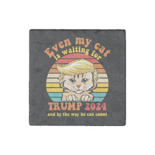 Even My Cat Is Waiting For Trump 2024 Apparel Stone Magnet