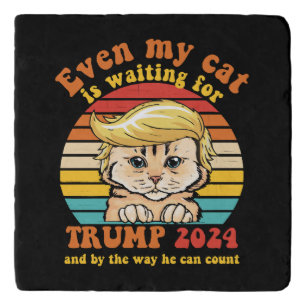 Even My Cat Is Waiting For Trump 2024 Apparel Trivet