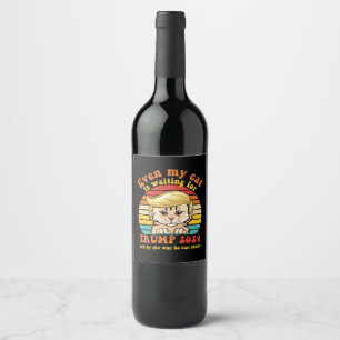 Even My Cat Is Waiting For Trump 2024 Apparel Wine Label