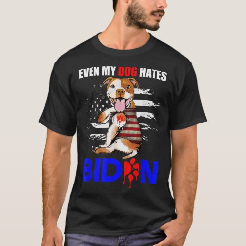 Even My Dog Hates Biden USA Flag Pitbull T_Shirt