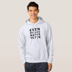 Even my dog hates putin hoodie