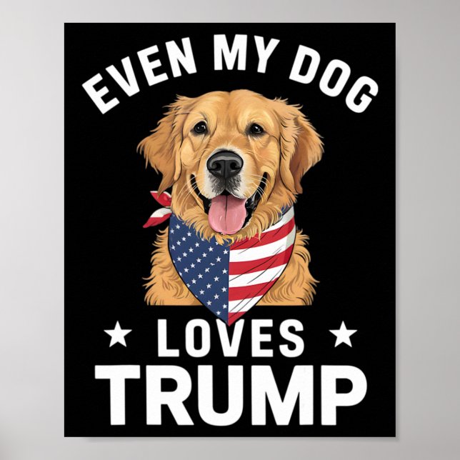 Even My Dog Loves Trump Usa Flag Bandana  Poster (Front)