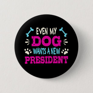 Even my dog wants a new president button