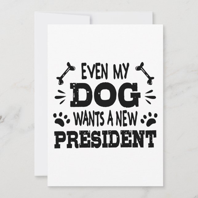 Even my dog wants a new president invitation (Front)