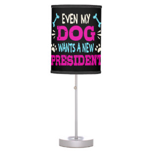 Even my dog wants a new president table lamp