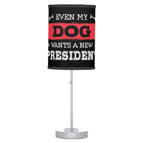 Even my dog wants a new president table lamp