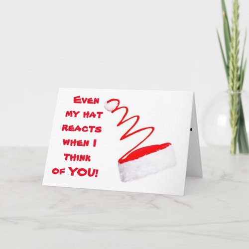 EVEN MY HAT REACTS WHEN I THINK OF YOU CARD