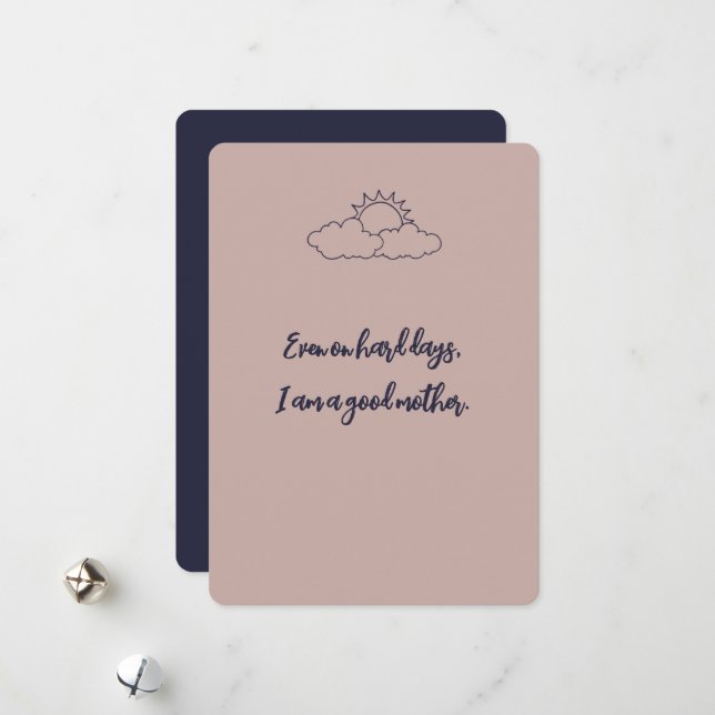 Even on hard days, I am a good mother Affirmation Holiday Card (Front/Back In Situ)