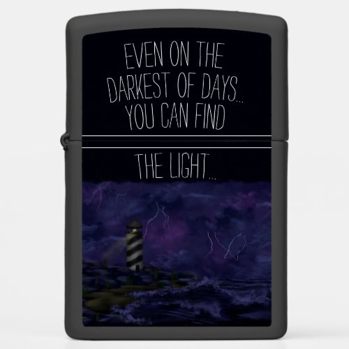 Even on the Darkest DaysLighter Zippo Lighter