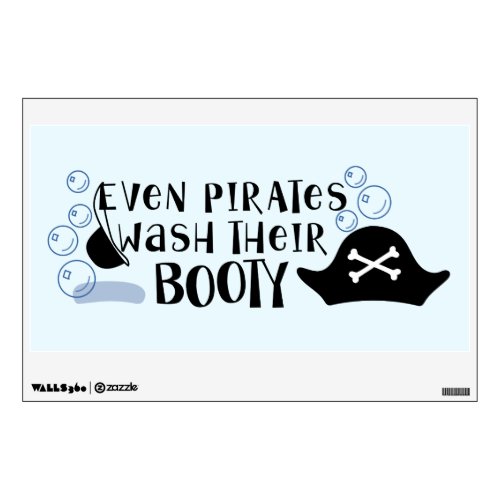 Even Pirates Wash Their Booty Child Bath Time Fun Wall Sticker