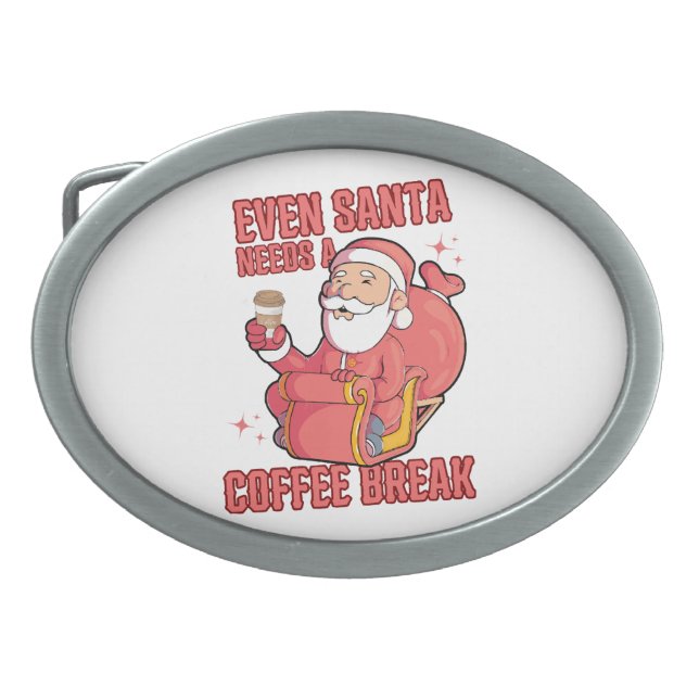 Even Santa Needs A Coffee Break Belt Buckle (Front)