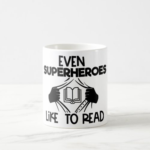 Even Superheroes Like To Read Bookworm Reading Coffee Mug