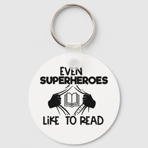 Even Superheroes Like To Read Bookworm Reading Keychain