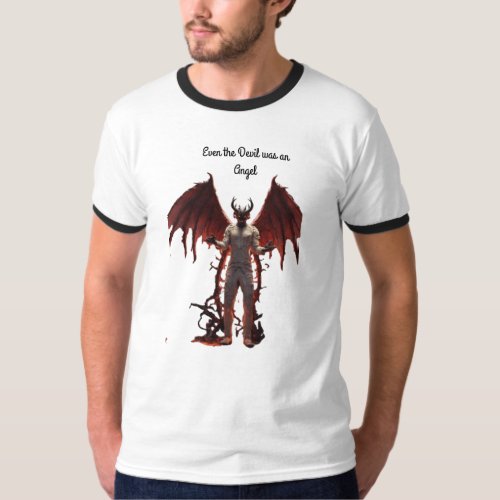 Even the Devil Was an Angel T_Shirt